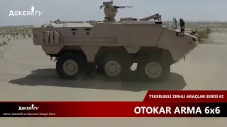OTOKAR ARMA 6x6  | Tekerlekli Zırhlı Araçlar Serisi #2