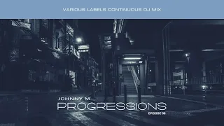 Johnny M - Progressions 08 | Deep Progressive House Set