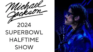 MICHAEL JACKSON SUPERBOWL HALFTIME SHOW 2024 FANMADE