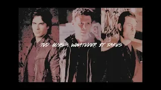 ● tvd guys | whatever it takes