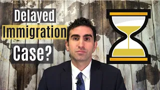 5 Tips for a Delayed Immigration Case