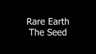 Rare Earth - The Seed