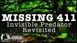 Missing 411 - The Invisible Predator, Revisited