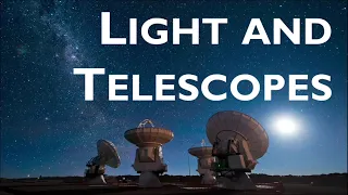 Light & Telescopes – Part 1: Introduction
