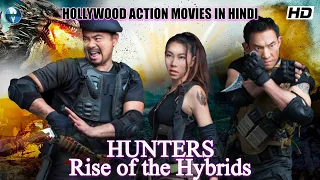 Blood Hunters – Rise of the Hybrids | Hindi Dubbed Action Thriller Movie Full HD