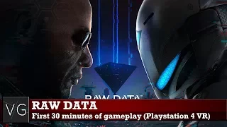 Raw Data (PSVR) - first 30 minutes of gameplay. No commentary.