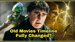 Old Spiderman Movies Timelines Changed After Spiderman No Way Home | Old Villains Timeline Explained