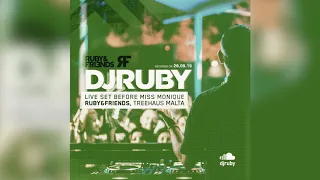 DJ Ruby live before Miss Monique at Ruby&friends, Treehaus Malta 28-09-19