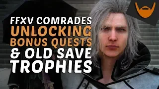 FFXV Comrades - Unlock Bonus Quests & Old Trophies (Revised)