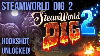 SteamWorld Dig 2 - Hookshot unlocked! E03