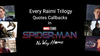 All Raimi Trilogy Lines Callback in Spider-Man: No Way Home