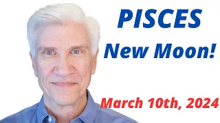 PISCES NEW MOON · March 10th , 2024 · AMAZING PREDICTIONS!