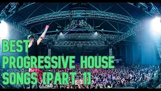 Best Progressive House Songs [Part 1]