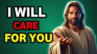 God's Message : I will care for you | God Message Now