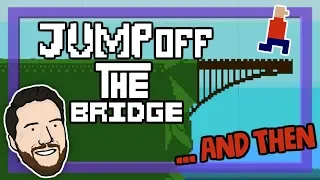 IT SOUNDS SOOO SIMPLE... | Let's Play Jump Off The Bridge | Graeme Games