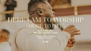 Here I Am To Worship (More Than Life) [Feat. Ryan Ofei] | Maverick City Music | TRIBL | (Tradução)