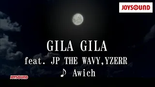 【カラオケ練習】「GILA GILA feat. JP THE WAVY，YZERR」/Awich 【期間限定】