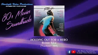 Holding Out For A Hero - Bonnie Tyler ("Footloose", 1984)