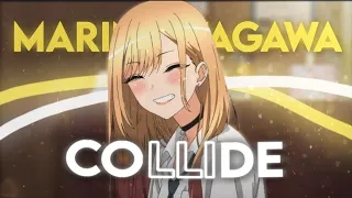 [Amv/Edit] Marin Kitagawa- Collide "My Dressed Up Darling"