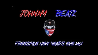 Johnny Beatz - Freestyle New Years Eve Mix (End of 2022)