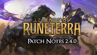 My 2.4.0 Patch Notes Review | Legends of Runeterra