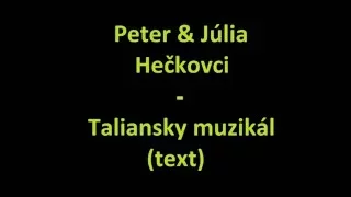 Peter a Júlia Hečkovci- Taliansky muzikál (text)