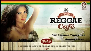 We Belong Forever - Urban Love (Vintage Reggae Café Vol. 8)