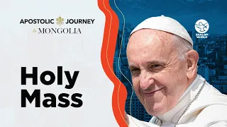 Holy Mass Presided by Pope Francis in the Steppe Arena | Apostolic Visit to Mongolia