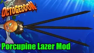 PORCUPINE LAZER MOD | Octogeddon Modded | That's 3 beams in one!