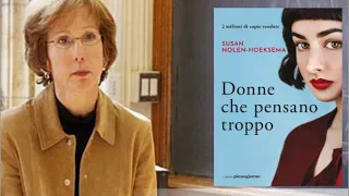 DONNE CHE PENSANO TROPPO, di Susan Nolen-Hoeksema (Invito alla lettura)