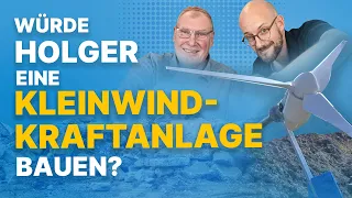 Lohnt sich eine Kleinwindkraftanlage für zu Hause? Was sagt Holger Laudeley?