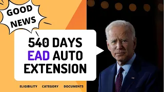 EAD 540 DAYS AUTO EXTENSION rule | Eligibility, timeline, documents