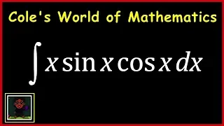 Integral of x sin x cos x ❖ Calculus ❖ Trig Integrals