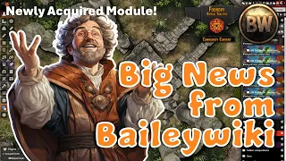 Big news for Baileywiki and Foundry VTT Community!