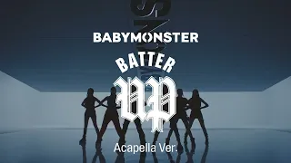 [Clean Acapella] BABYMONSTER - BATTER UP