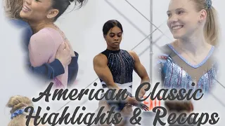 Gabby Douglas Returns to Elite gymnastics plus a American Classic highlights & Recap