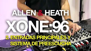 XONE:96 (2) Entradas principales y sistema de pre-escucha