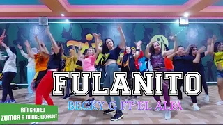 FULANITO - BECKY G FT EL ALFA | ZUMBA & DANCE WORKOUT CHOREOGRAPHY | RULYA MASRAH