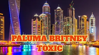 PALUMA BRITNEY - TOXIC