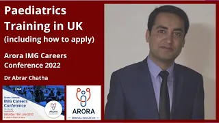 Paediatrics Training in UK: what it is and how to Apply - Dr Abrar Chatha