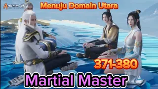 martial master episode 371-380 #episodeterbaru, #subindo , #qinchen, #martialmaster