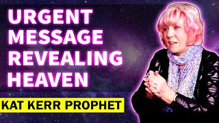 KAT KERR: [ URGENT MESSAGE ] Revealing Heaven ( FEB 1, 2023 )