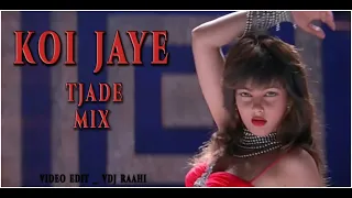 Koi Jaye To le aaye (Techno Mix) | Tjade  | Vdj Raahi