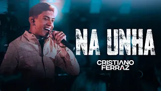 Cristiano Ferraz - Na Unha (DVD COMPLETO)