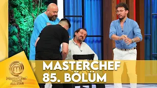 MasterChef Türkiye All Star 85. Bölüm