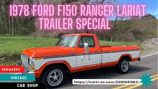 1978 Ford F150 Ranger Lariat Trailer Special * One Owner * DENWERKS * NO RESERVE AUCTION