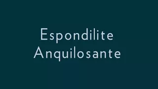 O que é espondilite anquilosante?