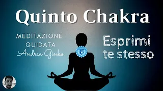 Meditazione guidata sul Quinto Chakra - Chakra della gola -  Liberati dalla Paura di Esprimerti