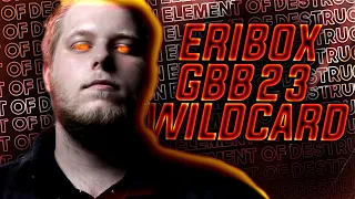 ERIBOX 🇩🇪 I Element Of Destruction I GBB23: World League Solo Wildcard #gbb23