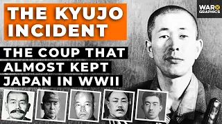 The Kyujo Incident The Coup that Almost Kept Japan in WWII